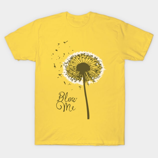 Blow Me Funny Pun T-Shirt by Oh My Pun